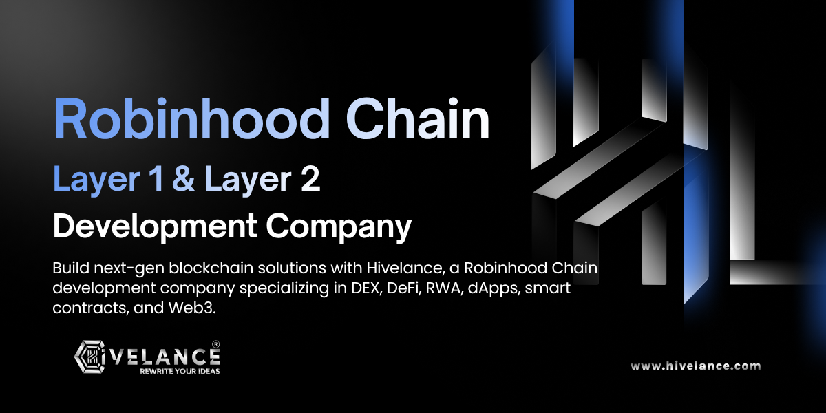 Robinhood Chain Development for RWA, DEX & dApp Solutions